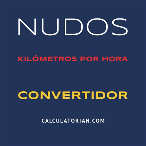 convertir nudos a km|CONVERTIR NUDO A KILOMETROS / HORA